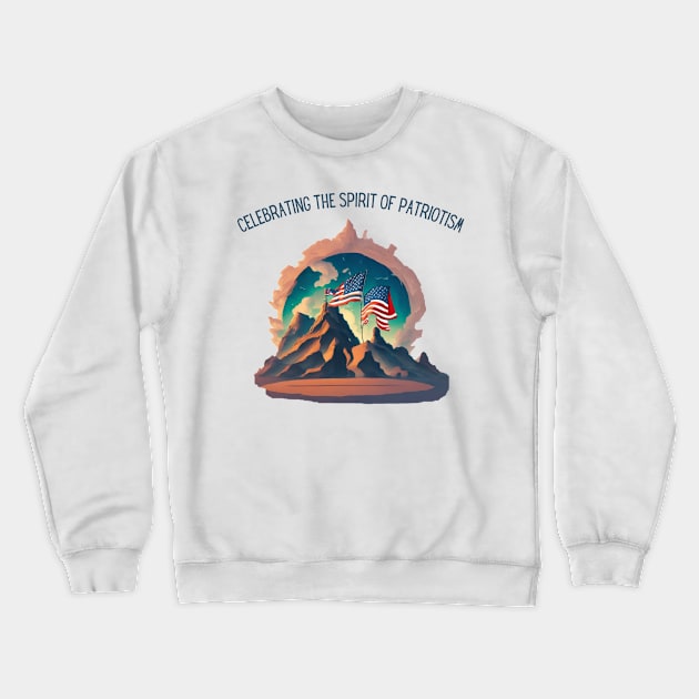 The Spirit of Patriotism Crewneck Sweatshirt by Yolanda.Kafatos